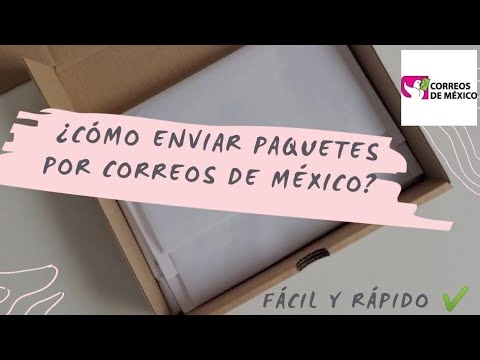 Enviando un Paquete por Correos de México: Guía Paso a Paso